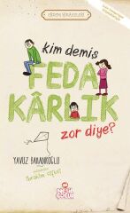 Nesil Çocuk Erdem Hikayeleri Kim Demiş Fedakarlık Zor Diye?