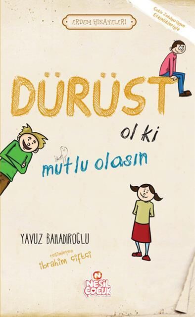 Nesil Çocuk Erdem Hikayeleri Dürüst Ol Ki Mutlu Olasın