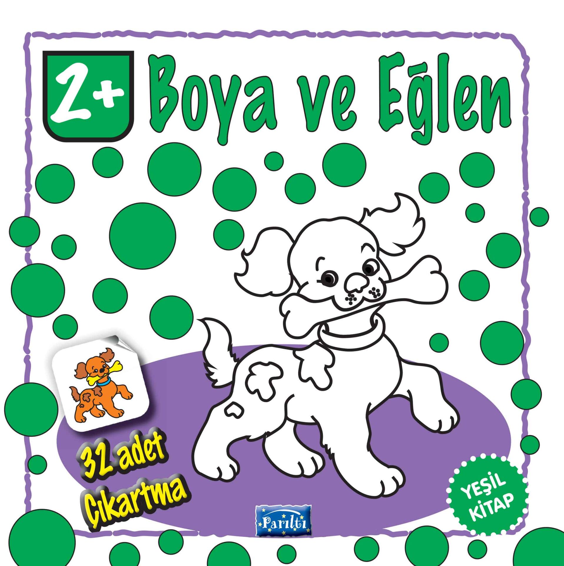 Parıltı Yayıncılık Boya Ve Eğlen (Yeşil Kitap) 2+ yaş