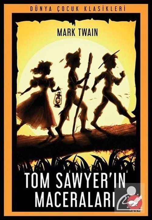 Dünya Çocuk Klasikleri Tom Sawyer'ın Maceraları