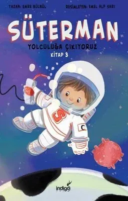 İndigo Çocuk Süterman 3- Yolculuğa Çıkıyoruz - Emre Bülbül