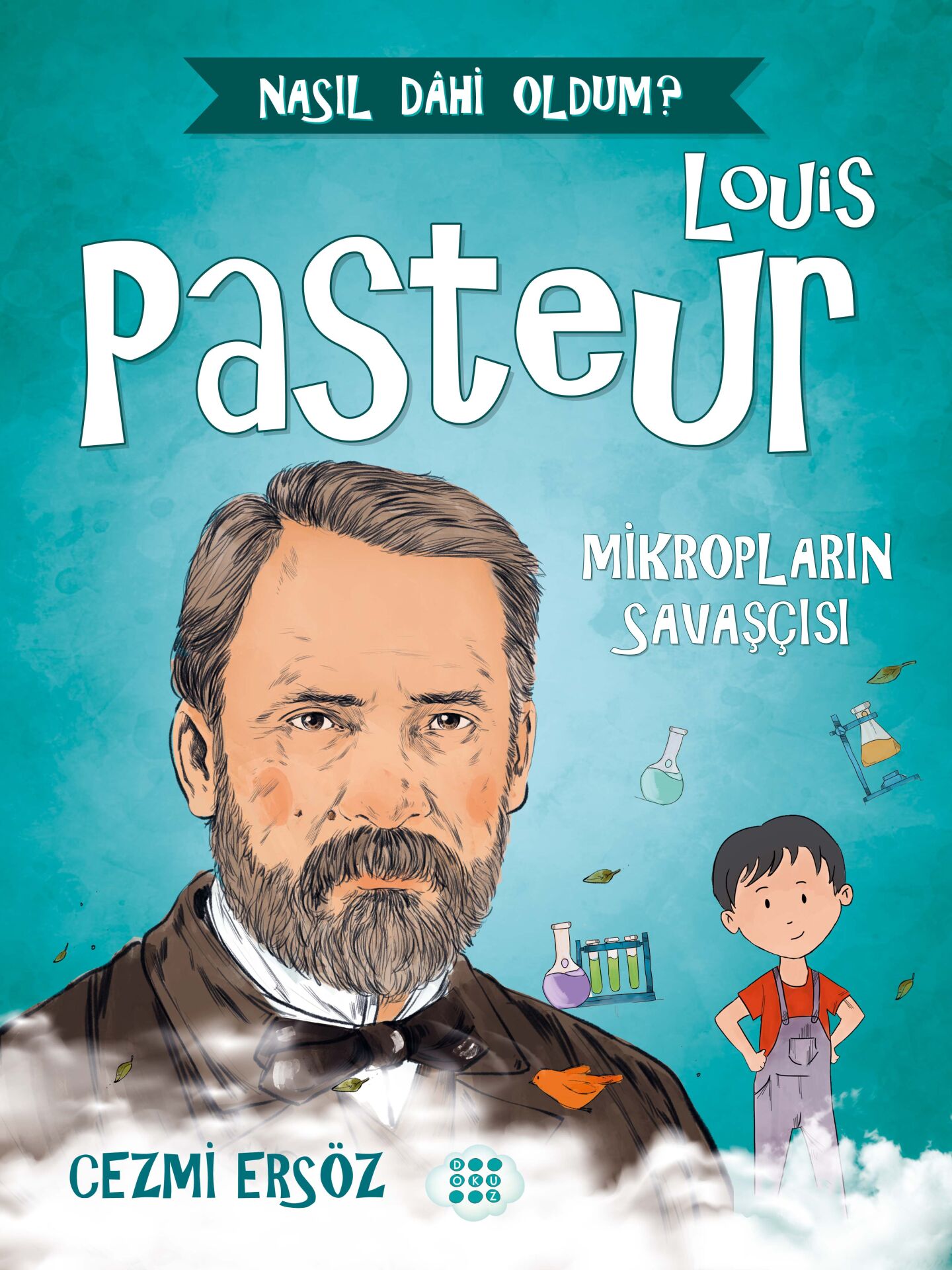 Dokuz Yayınları Louis Pasteur - Mikropların Savaşçısı