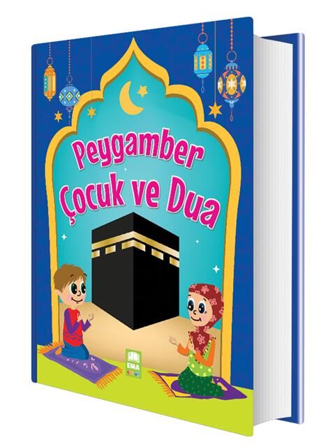 Peygamber Çocuk Ve Dua (Ciltli) /Ema