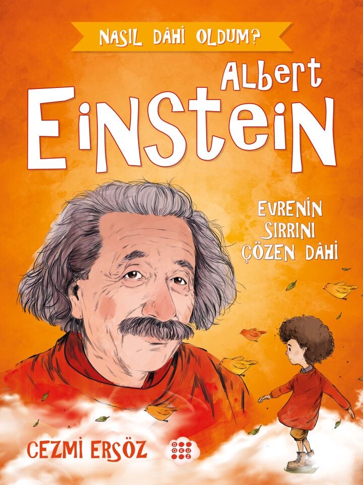 Dokuz Yayınları Albert Einstein Evrenin Sırrını Çözen Dâhi