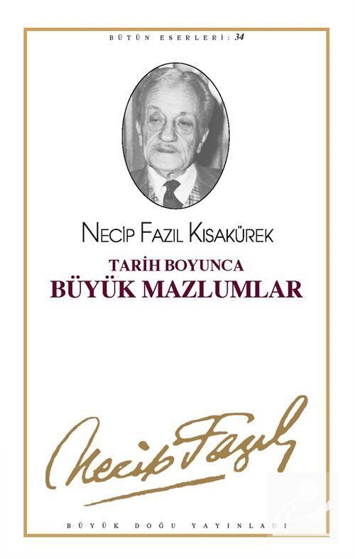 Büyük Doğu Yayınları Tarih Boyunca Büyük Mazlumlar Kod: 28