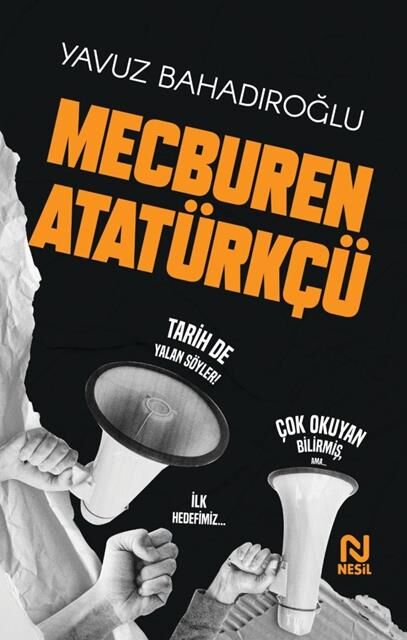 Nesil Yayınları Mecburen Atatürkçü /Nesil