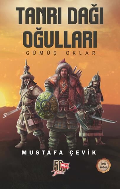 Nesil Yayınları Tanrı Dağı Oğulları - Gümüş Oklar /Nesil